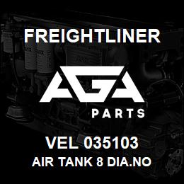 VEL 035103 Freightliner AIR TANK 8 DIA.NO | AGA Parts