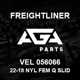 VEL 056066 Freightliner 22-18 NYL FEM Q SLID | AGA Parts