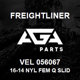 VEL 056067 Freightliner 16-14 NYL FEM Q SLID | AGA Parts