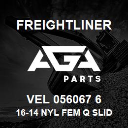 VEL 056067 6 Freightliner 16-14 NYL FEM Q SLID | AGA Parts