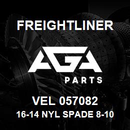 VEL 057082 Freightliner 16-14 NYL SPADE 8-10 | AGA Parts