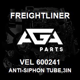 VEL 600241 Freightliner ANTI-SIPHON TUBE,3IN X 7IN | AGA Parts