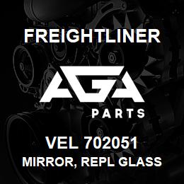 VEL 702051 Freightliner MIRROR, REPL GLASS | AGA Parts