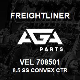 VEL 708501 Freightliner 8.5 SS CONVEX CTR | AGA Parts