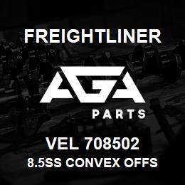 VEL 708502 Freightliner 8.5SS CONVEX OFFS | AGA Parts