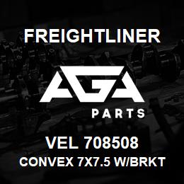 VEL 708508 Freightliner CONVEX 7X7.5 W/BRKT | AGA Parts