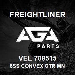 VEL 708515 Freightliner 6SS CONVEX CTR MN | AGA Parts