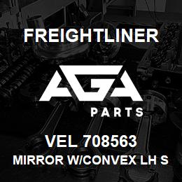 VEL 708563 Freightliner MIRROR W/CONVEX LH SIDE | AGA Parts