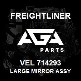 VEL 714293 Freightliner LARGE MIRROR ASSY | AGA Parts