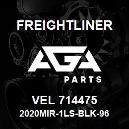 VEL 714475 Freightliner 2020MIR-1LS-BLK-96 | AGA Parts