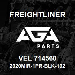 VEL 714560 Freightliner 2020MIR-1PR-BLK-102 | AGA Parts