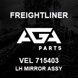 VEL 715403 Freightliner LH MIRROR ASSY | AGA Parts