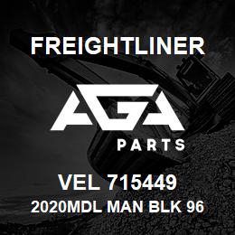 VEL 715449 Freightliner 2020MDL MAN BLK 96 | AGA Parts