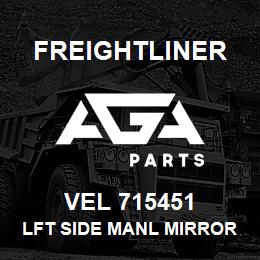 VEL 715451 Freightliner LFT SIDE MANL MIRROR | AGA Parts