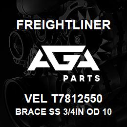 VEL T7812550 Freightliner BRACE SS 3/4IN OD 10.0 PARALLEL CRIMP | AGA Parts