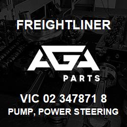 VIC 02 347871 8 Freightliner PUMP, POWER STEERING | AGA Parts