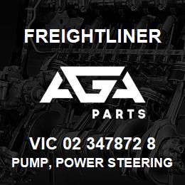 VIC 02 347872 8 Freightliner PUMP, POWER STEERING | AGA Parts