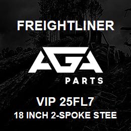 VIP 25FL7 Freightliner 18 INCH 2-SPOKE STEERING WHEEL | AGA Parts