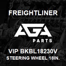 VIP BKBL18230V Freightliner STEERING WHEEL 18IN.,2 SPK. | AGA Parts