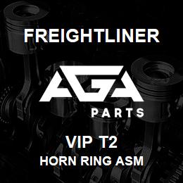 VIP T2 Freightliner HORN RING ASM | AGA Parts