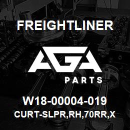 W18-00004-019 Freightliner CURT-SLPR,RH,70RR,X | AGA Parts