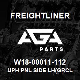 W18-00011-112 Freightliner UPH PNL SIDE LH(GRCL | AGA Parts