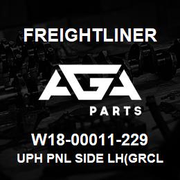 W18-00011-229 Freightliner UPH PNL SIDE LH(GRCL | AGA Parts