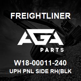 W18-00011-240 Freightliner UPH PNL SIDE RH(BLK | AGA Parts