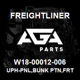 W18-00012-006 Freightliner UPH-PNL,BUNK PTN,FRT | AGA Parts