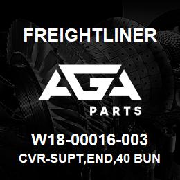 W18-00016-003 Freightliner CVR-SUPT,END,40 BUN | AGA Parts