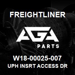 W18-00025-007 Freightliner UPH INSRT ACCESS DR | AGA Parts