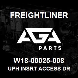 W18-00025-008 Freightliner UPH INSRT ACCESS DR | AGA Parts