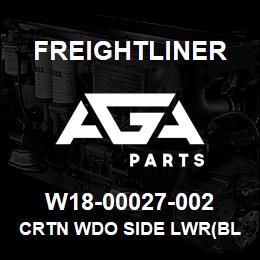 W18-00027-002 Freightliner CRTN WDO SIDE LWR(BL | AGA Parts