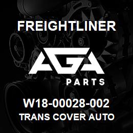 W18-00028-002 Freightliner TRANS COVER AUTO | AGA Parts