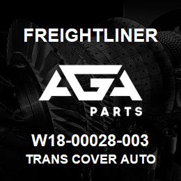 W18-00028-003 Freightliner TRANS COVER AUTO | AGA Parts