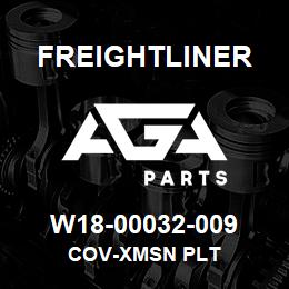 W18-00032-009 Freightliner COV-XMSN PLT | AGA Parts