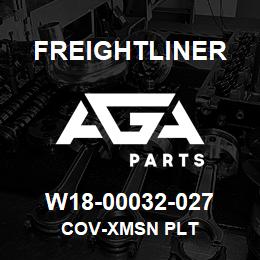 W18-00032-027 Freightliner COV-XMSN PLT | AGA Parts