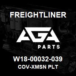 W18-00032-039 Freightliner COV-XMSN PLT | AGA Parts