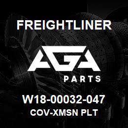 W18-00032-047 Freightliner COV-XMSN PLT | AGA Parts