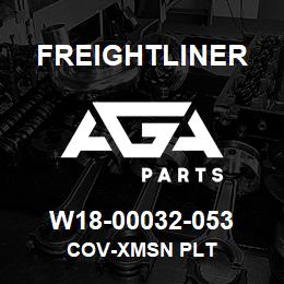 W18-00032-053 Freightliner COV-XMSN PLT | AGA Parts