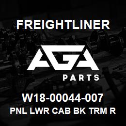 W18-00044-007 Freightliner PNL LWR CAB BK TRM R | AGA Parts