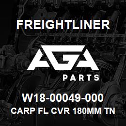 W18-00049-000 Freightliner CARP FL CVR 180MM TN | AGA Parts