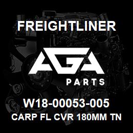 W18-00053-005 Freightliner CARP FL CVR 180MM TN | AGA Parts