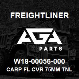 W18-00056-000 Freightliner CARP FL CVR 75MM TNL | AGA Parts