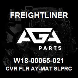 W18-00065-021 Freightliner CVR FLR AY-MAT SLPRCAB RHD | AGA Parts