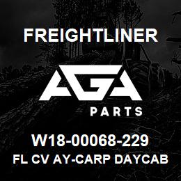 W18-00068-229 Freightliner FL CV AY-CARP DAYCAB | AGA Parts