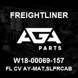 W18-00069-157 Freightliner FL CV AY-MAT,SLPRCAB | AGA Parts