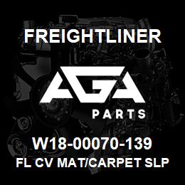 W18-00070-139 Freightliner FL CV MAT/CARPET SLP | AGA Parts