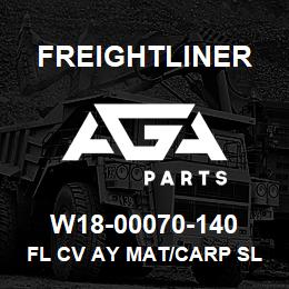 W18-00070-140 Freightliner FL CV AY MAT/CARP SL | AGA Parts