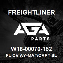 W18-00070-152 Freightliner FL CV AY-MAT/CRPT SL | AGA Parts